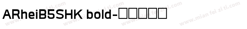 ARheiB5SHK bold字体转换